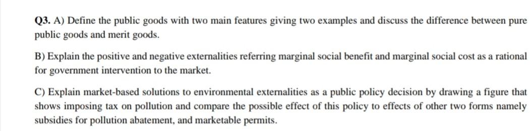  Q3. A) Define the public goods with two main features giving