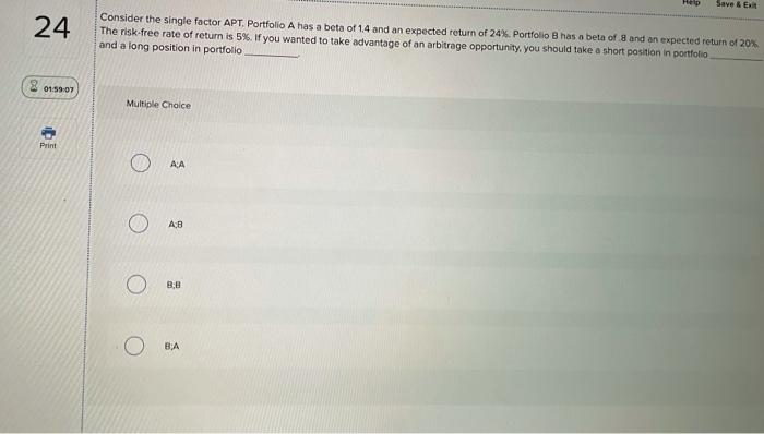  Help Save & Exit 24 Consider the single factor APT. Portfolio