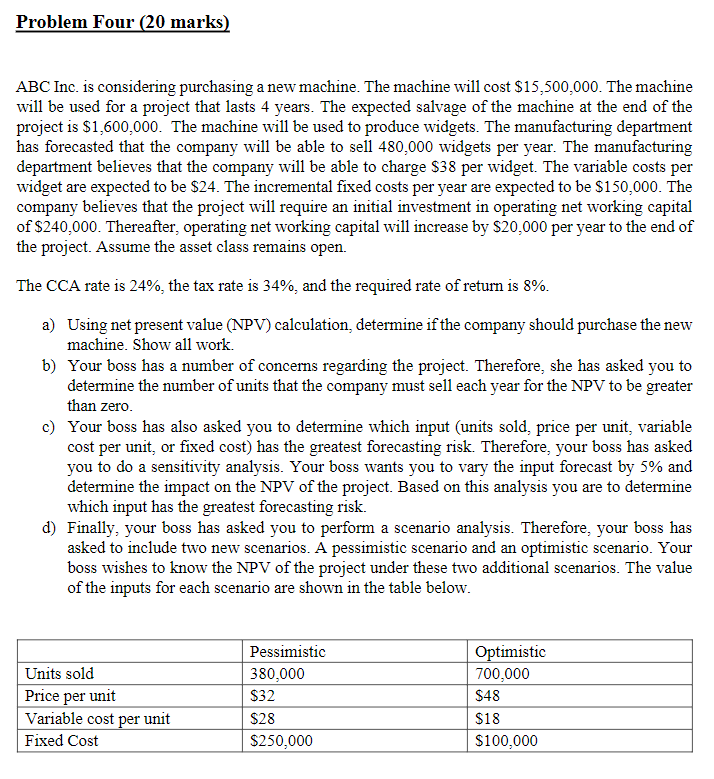 Please include detailed solutions using excel. Thank you. Problem Four (20 marks)