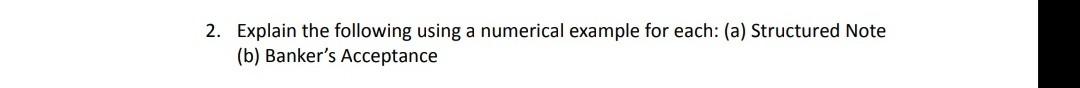 fin 464 bank management 2. Explain the following using a numerical