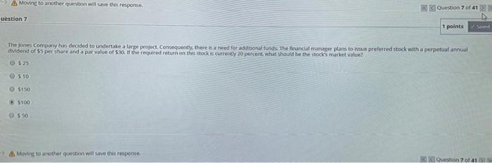  Moving to another question will save this response Question 7 of