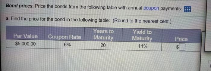 bonds from the tolowing table with annual payments a. Find the price