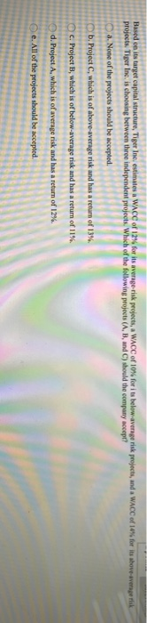  Based on its target capital structure, Tiger Ine estimates a WACC