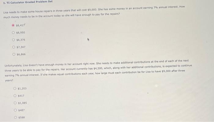  1. TI Calculator Graded Problem Set Lisa needs to make some