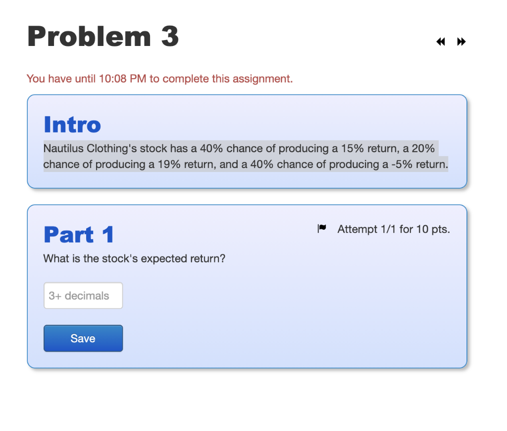  Problem 3 You have until 10:08 PM to complete this assignment.
