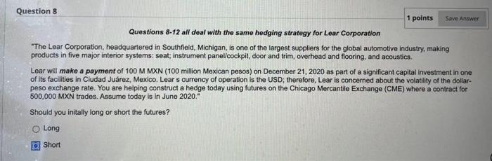  Save Answer Question 8 1 points Questions 8-12 all deal with