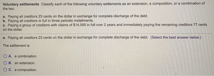please answer a,b,c Voluntary settlements Classify each of the following voluntary settlements