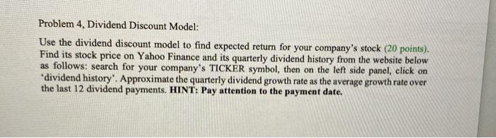  Problem 4, Dividend Discount Model: Use the dividend discount model to