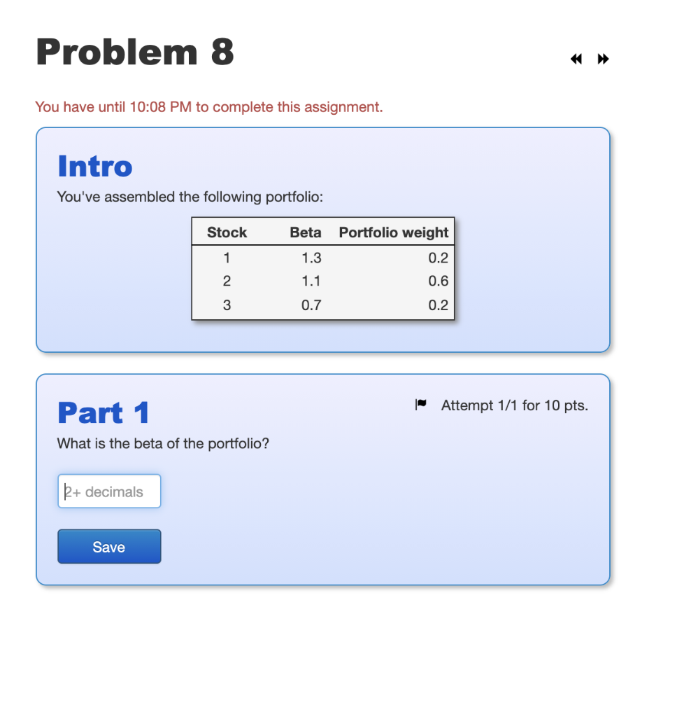 Problem 8 You have until 10:08 PM to complete this assignment.