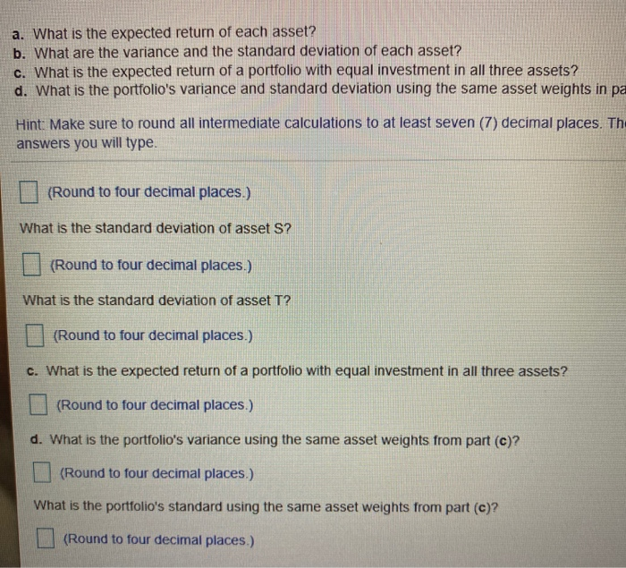 What are the variance and the standard deviation of each asset? c.