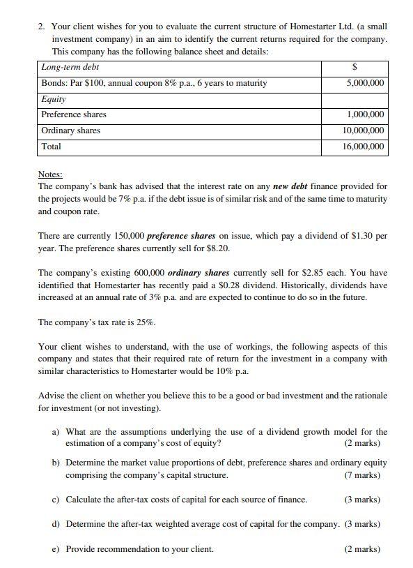  2. Your client wishes for you to evaluate the current structure