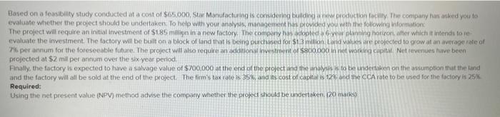 ASAPP Please solve correctly Based on a feasibilaty study conducted at a