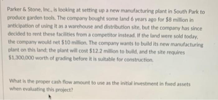  Parker & Stone, Inc., is looking at setting up a new