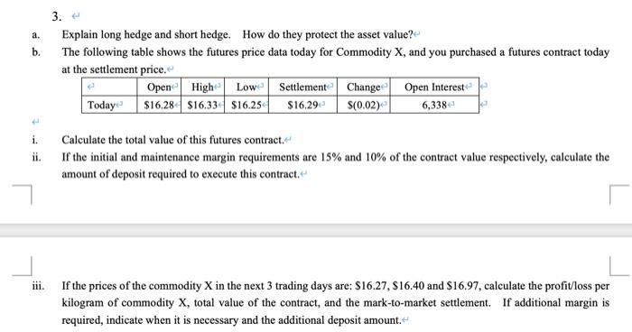  a. Explain long hedge and short hedge. How do they protect