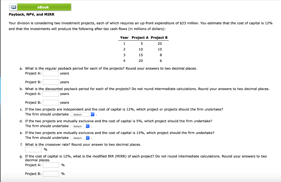 Please help me solve this questions A-G EE eBook Payback, NPV, and