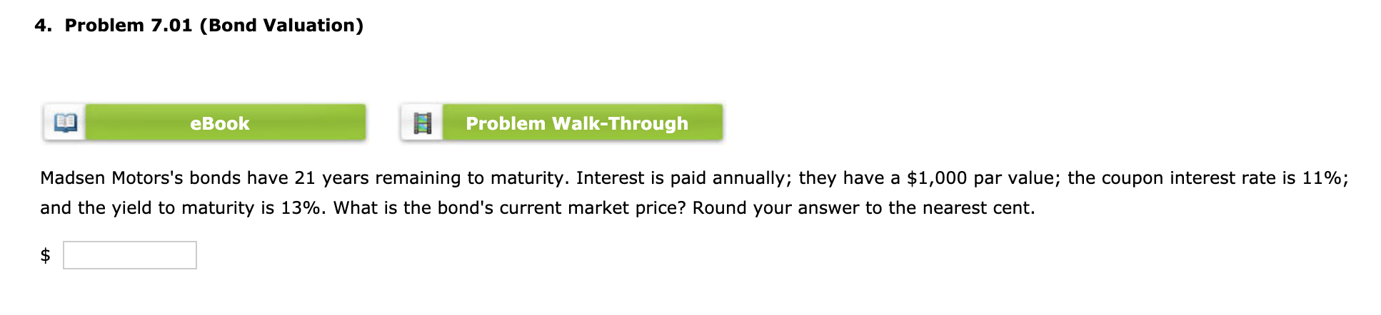  4. Problem 7.01 (Bond Valuation) eBook I Problem Walk-Through Madsen Motors's