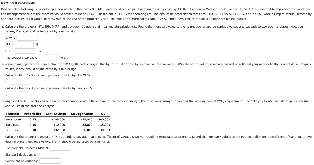  New-Project Analysis Madison Manufacturing is considering a new machine that costs