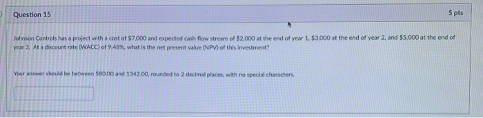  5 pts Question 15 Johnson Controls has a project with a