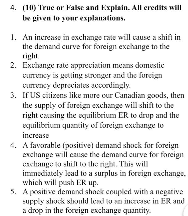  4. (10) True or False and Explain. All credits will be