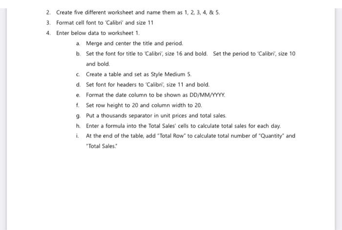  Creat work book in your Excel 2. Create five different worksheet