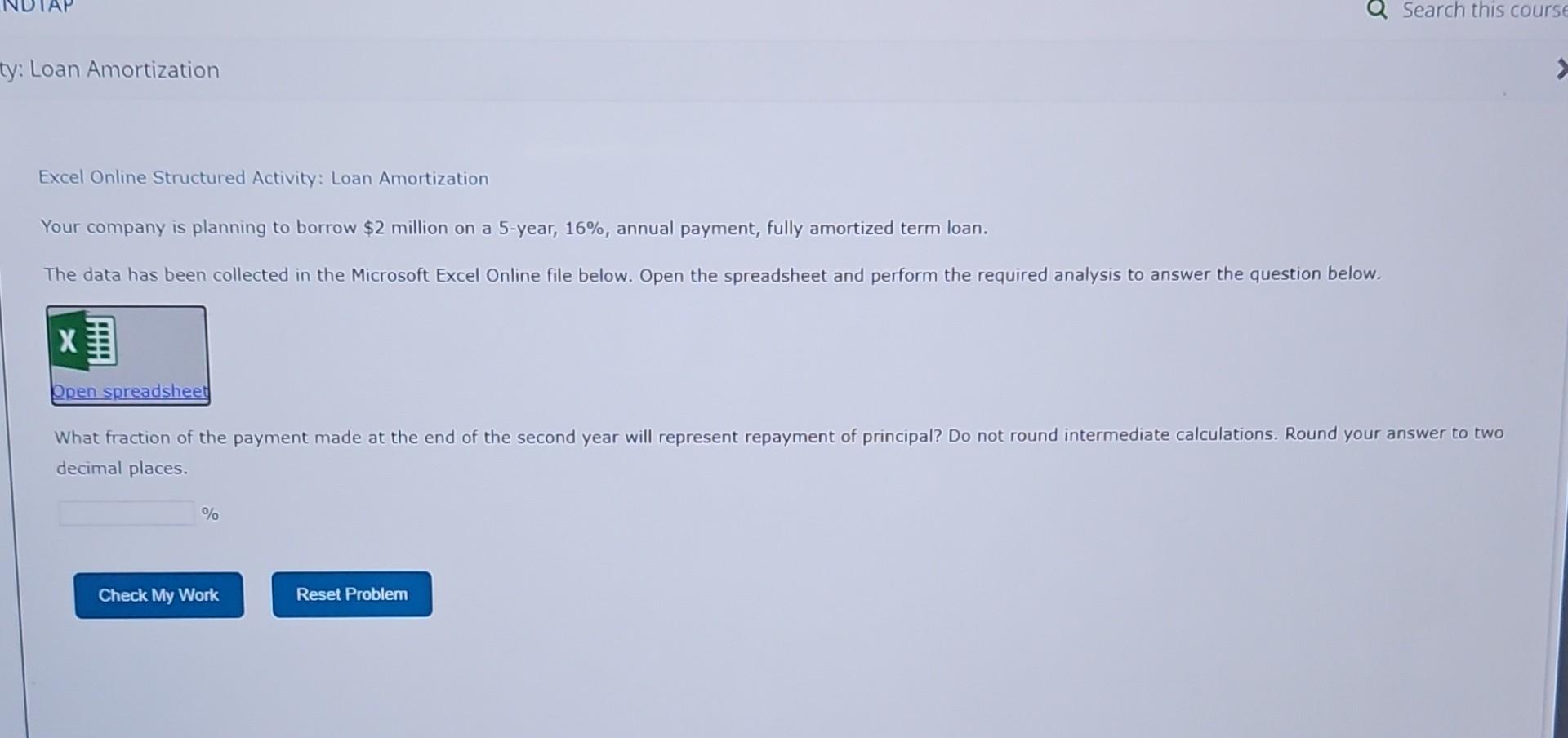 Please help Excel Online Structured Activity: Loan Amortization Your company is