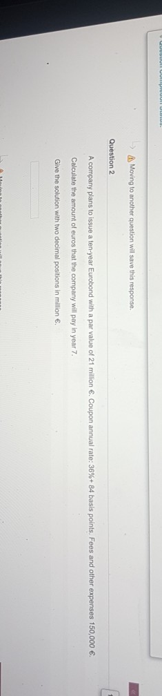 A Moving to another question will save this response Question 2