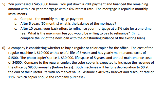 PLEASE DO WORK ON EXCEL AND SHOW FORMULA. THANKS. 5) You