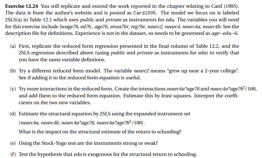 standard errors and test statistics. (e) can be replaced with the Staiger-Stock
