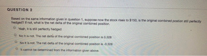  QUESTION 2 Based on the same information given in question 1,