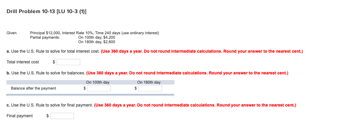  Drill Problem 10-13 [LU 10-3 (1)] Given Principal $12,000, Interest Rate