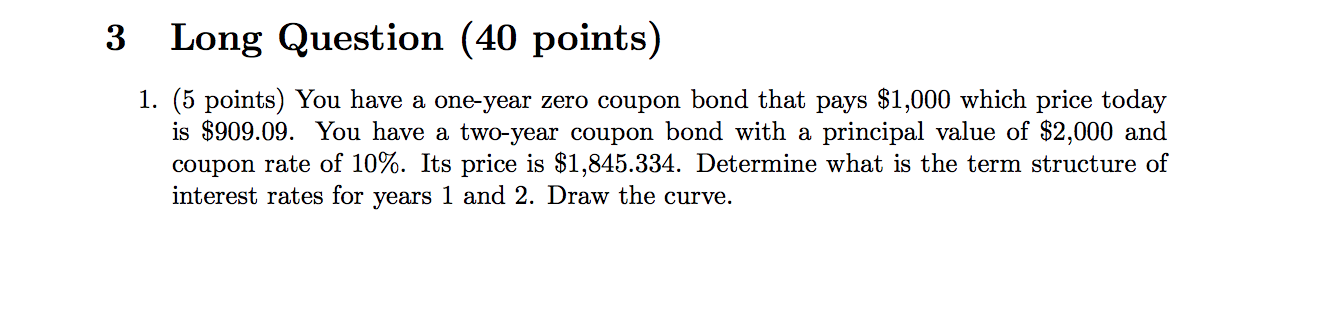  3 Long Question (40 points) 1. (5 points) You have a