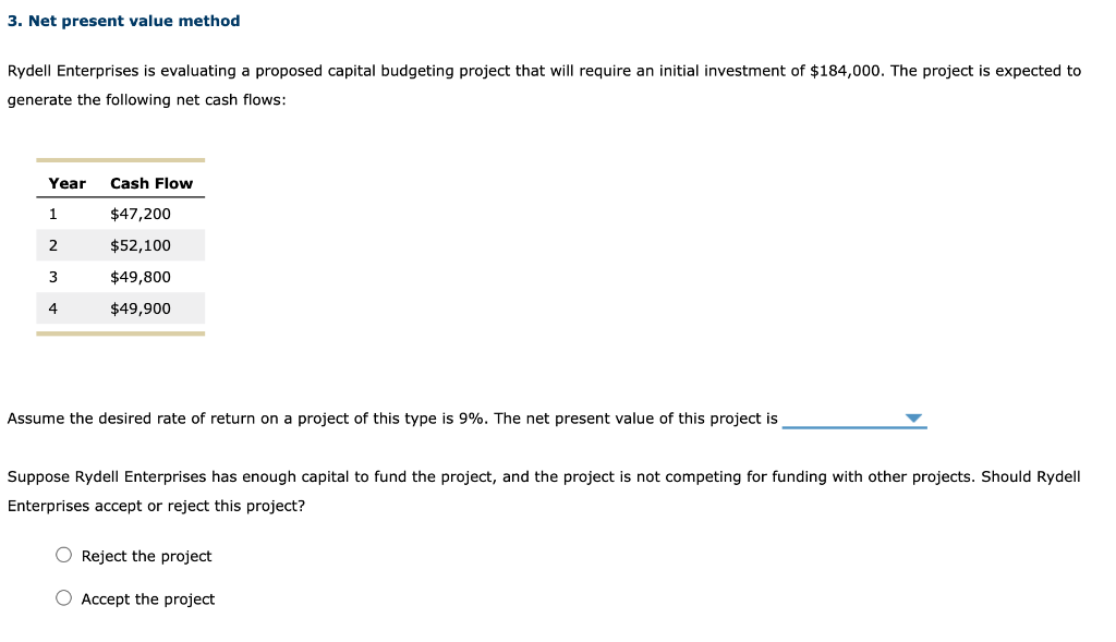  3. Net present value method Rydell Enterprises is evaluating a proposed