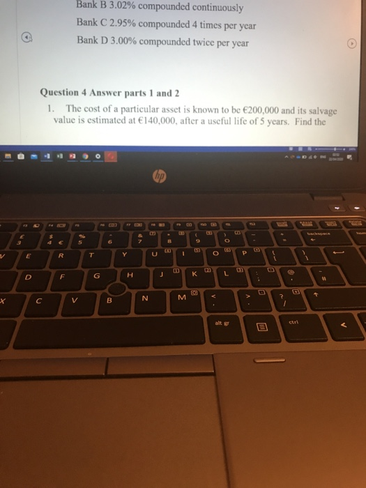  Bank B 3.02% compounded continuously Bank C 2.95% compounded 4 times