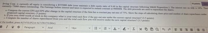  please answer Irving Corp. is currently all equity is considering $555000