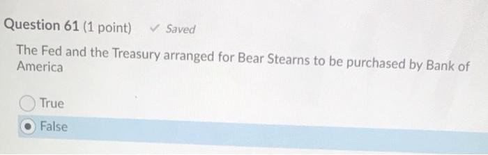  help help help Question 61 (1 point) Saved The Fed and