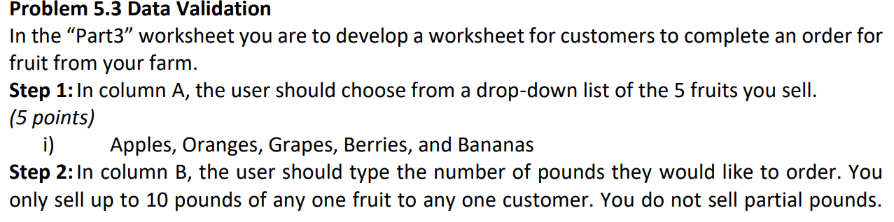  Problem 5.3 Data Validation In the Part3 worksheet you are to