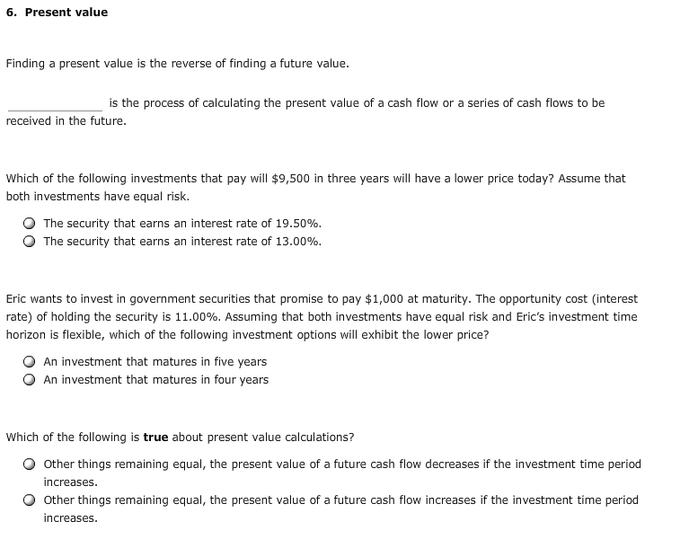  6. Present value Finding a present value is the reverse of