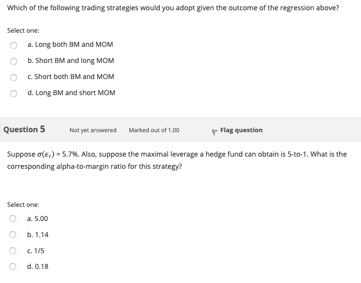 a. 0.08 b. 0.11 c. 0.05 d. -0.01 Question 3 Not yet