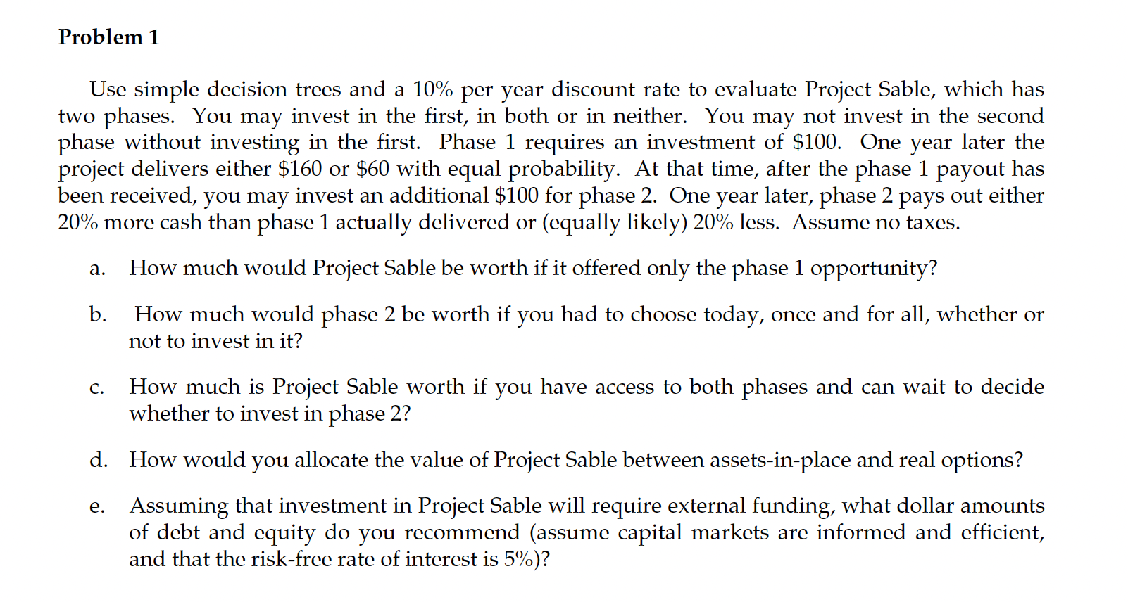  Problem 1 Use simple decision trees and a 10% per year