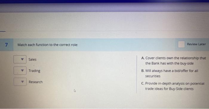  7. Match each function to the correct role: Review Later Sales