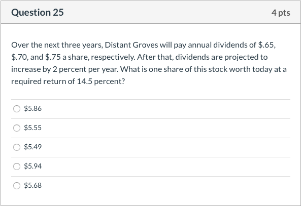 Question 25 4 pts Over the next three years, Distant Groves