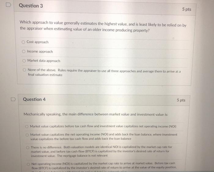 must estimate the value of an income producing property based on approaches