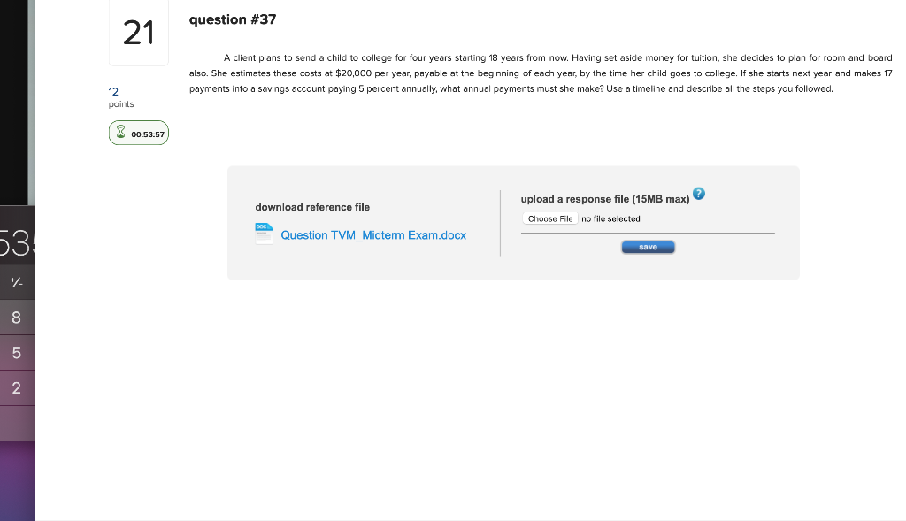  question #37 21 A client plans to send a child to