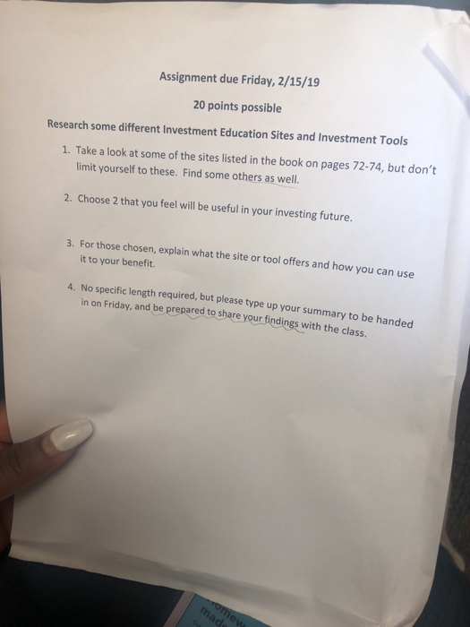  Assignment due Friday, 2/15/19 20 points possible Research some different Investment