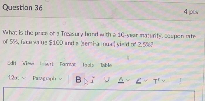 the price of the same bond in question 36 but issued by