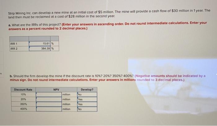  Strip Mining Inc. can develop a new mine at an initial