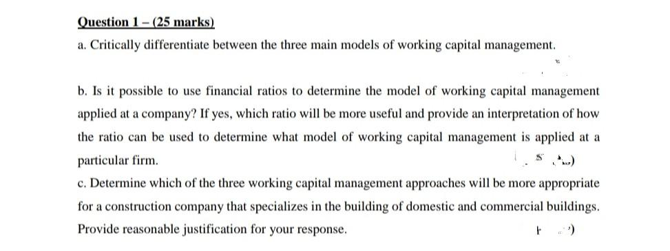  Question 1 - (25 marks) a. Critically differentiate between the three