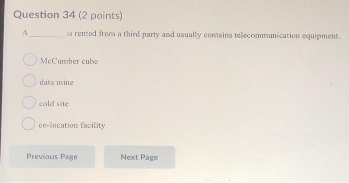  Question 34 (2 points) is rented from a third party and