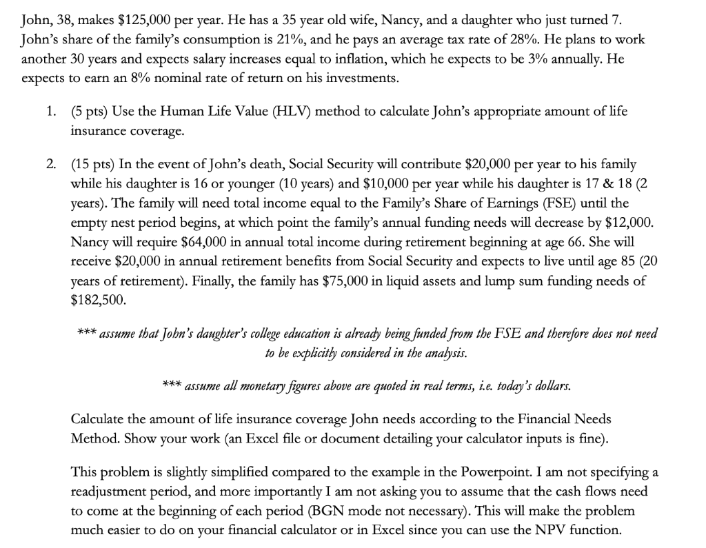 PLEASE ANSWER #2 AND PROVIDE FULL WORK. John, 38, makes $125,000 per