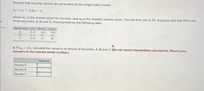  Assume that security returns are generated by the single-index model, Ri=1+1RN+ei